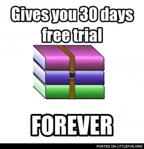WinRar gives you 30 days free trial, forever