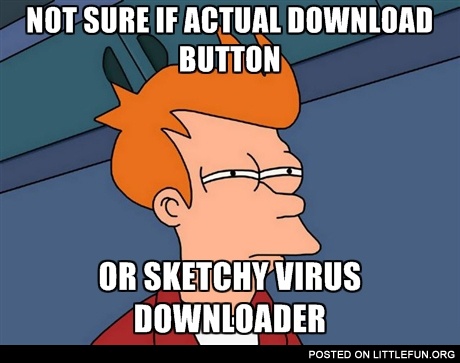 Not sure if actual download button or sketchy virus downloader