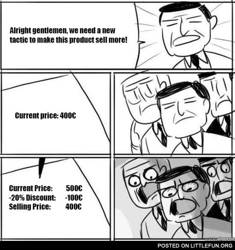 Alright gentlemen, we need a new tactic to make this product sell more