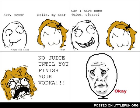 Meanwhile in Russia. No juice until you finish your vodka.