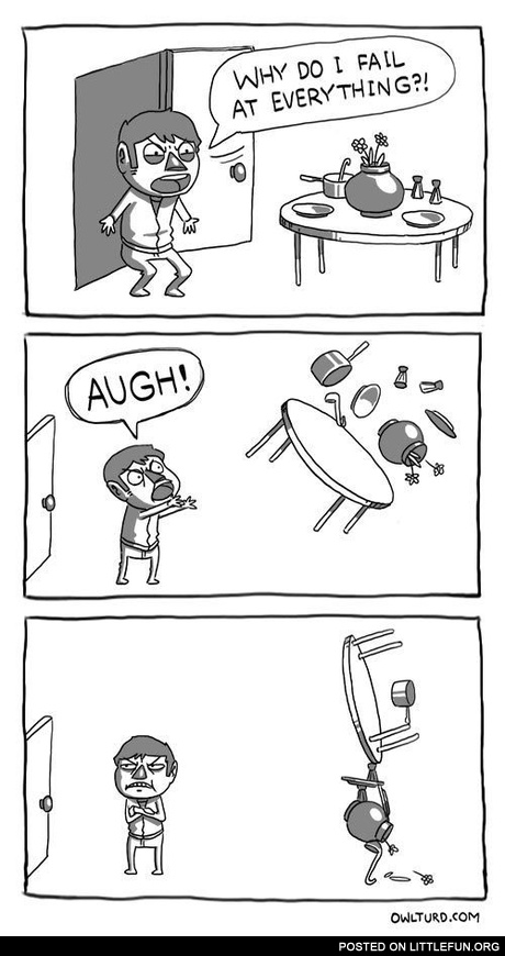 Why do I fail at everything?