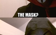 You know what's behind the mask?