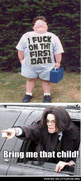 I f**k on the first date T-shirt. Bring me that child.