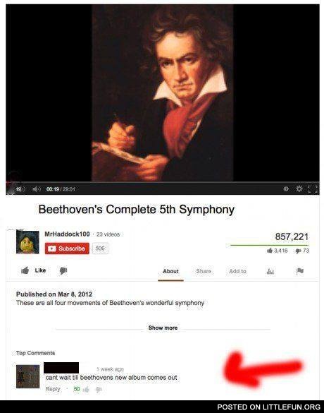 Can't wait till Beethoven's new album comes out
