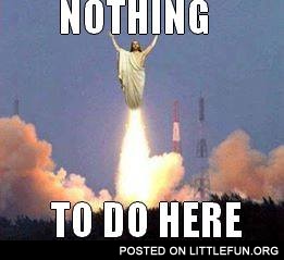 Nothing to do here. Jesus.