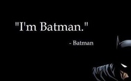 I'm Batman. - Batman