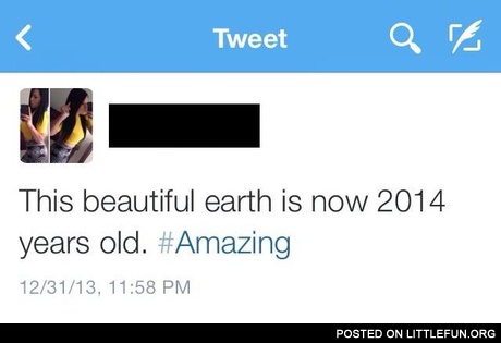 This beautiful earth is now 2014 years old