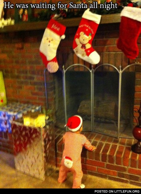 He was waiting for Santa all night