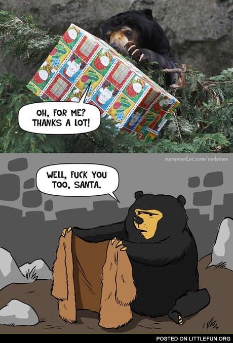 Well, f**k you too, Santa.