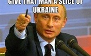 Vladimir Putin: Give that man a slice of Ukraine 
