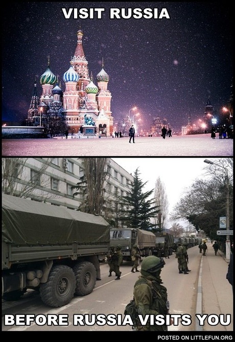 Visit Russia before Russia visits you