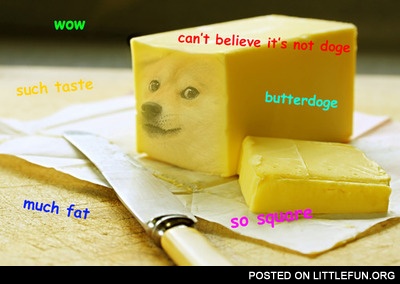 Doge butter.