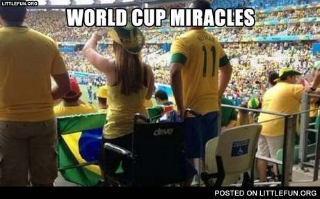 World Cup miracles.