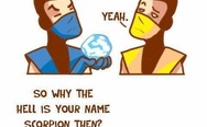 Why the hell is your name Scorpion?