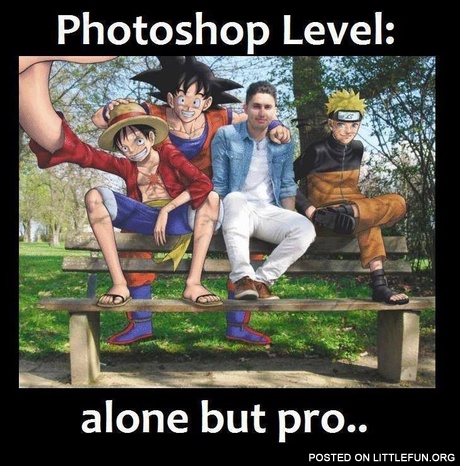 Photoshop level: Alone, but pro.