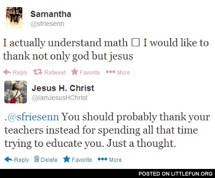 I actually understand math. Thank you, Jesus.