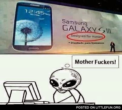 Samsung Galaxy S3, designet for humans. Poor aliens.