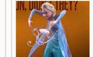 Elsa be lookin like she gonna engage in a rap battle.