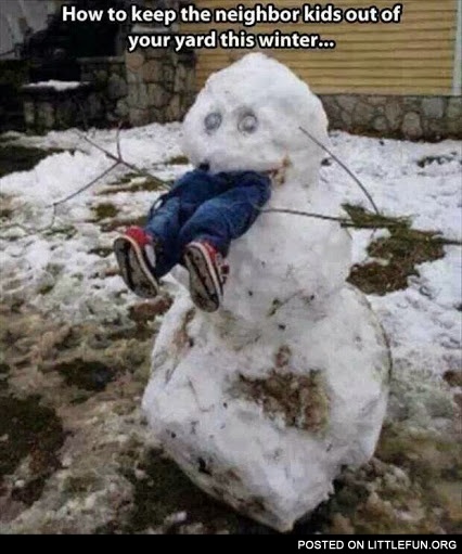 How to keep neighbor kids out of your yard this winter.