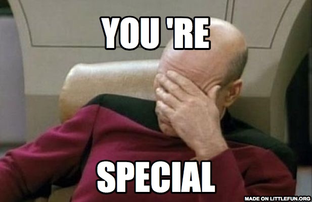 Captain Picard Facepalm: You 're, Special