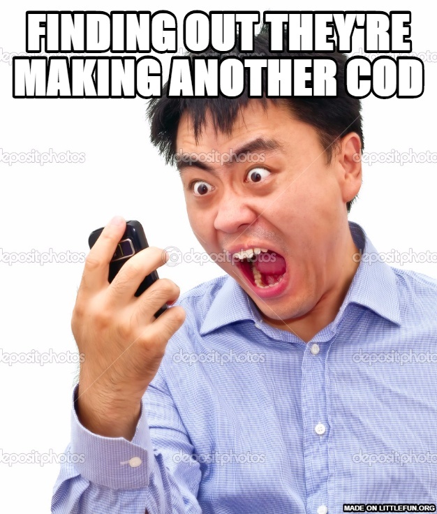 Finding out they're making another COD