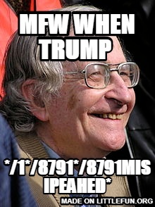 mfw when trump , */1*/8791*/8791mis ipeahed*