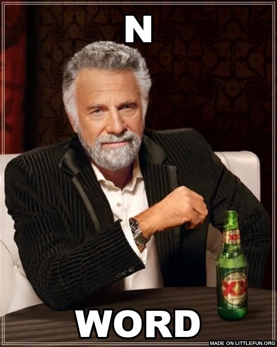 The Most Interesting Man In The World: n, word