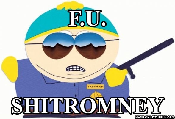 Officer Cartman: F.U., Sh*tromney