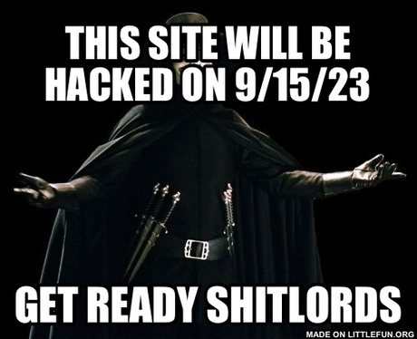 Guy Fawkes: This site will be hacked on 9/15/23, Get ready sh*tlords